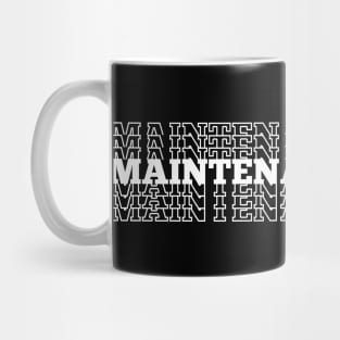 Maintenance Phase Text design Mug